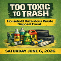 Newcastle to Host 2026 “Too Toxic to Trash” Household Hazardous Waste Disposal Event